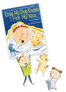 Only My Dog Knows I Pick My Nose :: Tarshis & Mezoff
